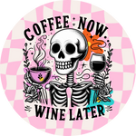 Coffee now, Wine later