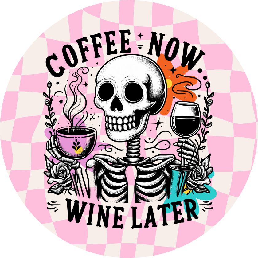 Coffee now, Wine later